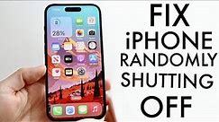 How To FIX iPhone Randomly Shutting Off!
