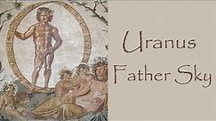 Greek Mythology: Story of Uranus