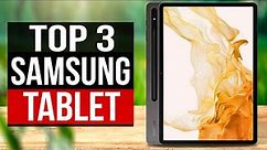 TOP 3: Best Samsung Tablets 2024