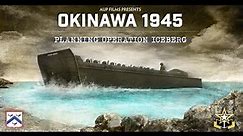 Okinawa 1945: Planning Operation ICEBERG