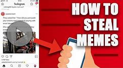 How To Steal Memes - Save Videos From Instagram
