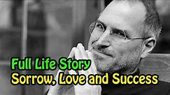 Steve Jobs Motivational Speech in English - Full Life Story with Sorrow, Love, and Success