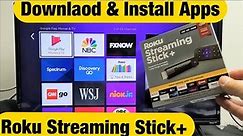 How to Download & Install Apps on Roku Streaming Stick Plus (Stick+)