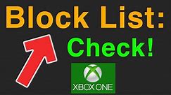 Xbox One How to Check Your BLOCK LIST EASY NEW!