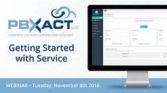 WEBINAR: PBXact Cloud - Getting Started with Service