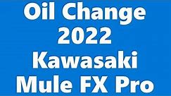First Oil Change on 2022 Kawasaki Mule FX Pro