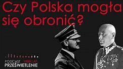 Czy Polska mogła się obronić we wrześniu 1939 roku?