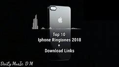 Top 10 Iphone Ringtone Remix 2018 + Download Links