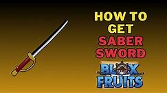 How To Get Saber Sword in Blox Fruits | Saber Blox Fruits