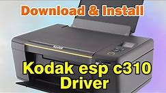 How to Download & Install Kodak esp c310 Printer Driver in Windows 11 or Windows 10