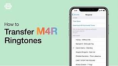 How to Transfer M4R Ringtones to iPhone [FASTEST METHOD EVER]