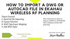 How to Import a DWG or AUTOCAD File in Ekahau wireless RF planning