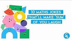 10 maths jokes that'll make 'sum' of you laugh