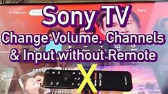 Sony TV: How to Change Volume, Channels & Input without Remote