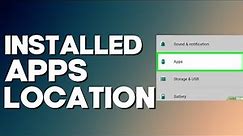 How to find Installed apps Location on Android Phone 2022