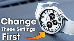 Got your Samsung Galaxy Watch 6? Change These Settings First!!