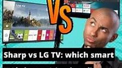 Sharp vs LG TV: Which Smart TV Is Better? (Updated 2023)