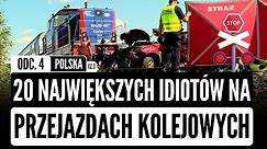 20 największych IDIOTÓW na przejazdach kolejowych odc.4 - POLSKA - cz.3 | KATASTROFY