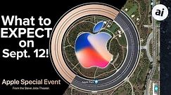 Apple's Sept. 12 Event - What to Expect!