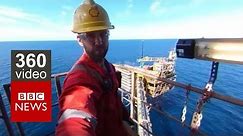 In 360: Life on an Oil Rig- BBC News