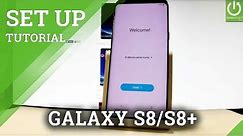 Set Up SAMSUNG Galaxy S8 & S8+ - Beginner's Guide / Activation