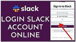 Slack Login 2023: How to Login Sign In Slack Account Online 2023?