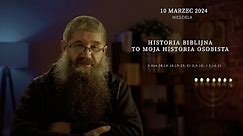 10.03.2024 Historia zbawienia to moja historia osobista