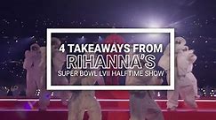 Rihanna's Super Bowl LVII Halftime Show: 4 Big Takeaways, Including The Eventual Pregnancy Confirmation
