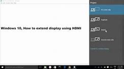 Windows 10, How to extend display using HDMI