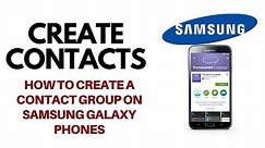 How to Create a Contact Group on Samsung Galaxy Phones - Tech Geeks