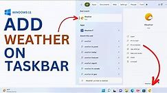 How to Add Weather to Taskbar on Windows 11? | Enable Weather in Taskbar