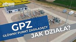 Czym jest GPZ? Główny Punkt Zasilający i jego rola w transformacji energetycznej Polski
