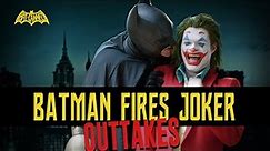 OUTTAKES | BATMAN FIRES JOKER | BAT-CANNED