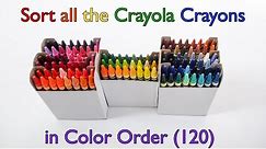 120 Crayons Color Order! Sort all the Crayola Crayons from the 120 Count Box