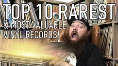 Top 10 RAREST & Most Valuable Vinyl Records in my Collection!