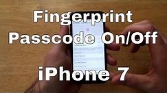 How to Turn Fingerprint Passcode on/off - iPhone 7/7+