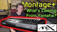 The New Yamaha Montage Plus - AN-X Virtual Analog Engine?