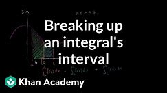 Breaking up integral interval | Accumulation and Riemann sums | AP Calculus AB | Khan Academy