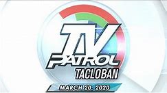TV Patrol Eastern Visayas - March 20, 2020