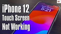 iPhone 12 Touch Screen Not Working? Try 7 Steps Here to Fix Unresponsive Screen (FREE)