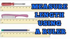 Measure Length Using A Ruler/ Learn to use a Ruler