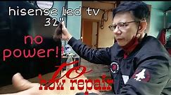 Hisense led tv 32" no power how to repair