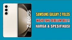 SEMAHAL INIKAH HP SAMSUNG!! Cek Spesifikasi & Harga Samsung Galaxy Z Fold5