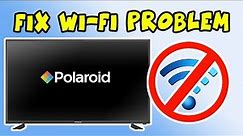 How to fix Internet Wi-Fi Connection Problems on Polaroid Smart TV - 3 Solutions!