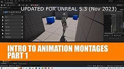 Introduction to Animation Montages (Updated for Unreal Engine 5.3, November 2023)