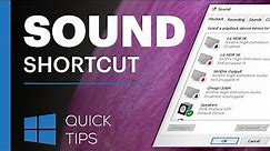 Shortcut to Sound Control Panel - Quick Tips