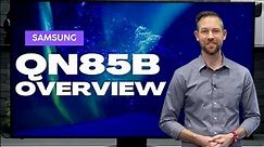 Samsung TV QN85B Series 4K Neo QLED Overview