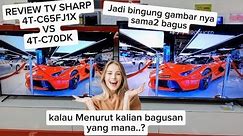 REVIEW TV SHARP 4T-C65FJ1X GOOGLE TV VS 4T-C70DK1X