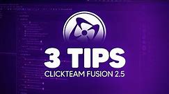 3 Tips for Clickteam Fusion 2.5