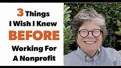 3 Things I Wish I Knew BEFORE Working for a Nonprofit